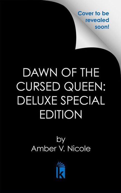 Text: "Dawn of the Cursed Queen: Deluxe Special Edition" von Amber V. Nicole. Oben steht "Cover to be revealed soon!" Ein Logo ist unten.