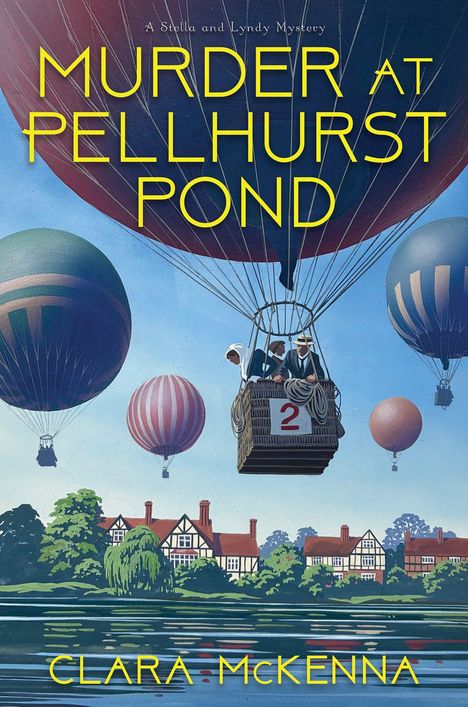 „Murder at Pellhurst Pond“, Clara McKenna. Ballons über einem See, britische Häuser im Hintergrund.
