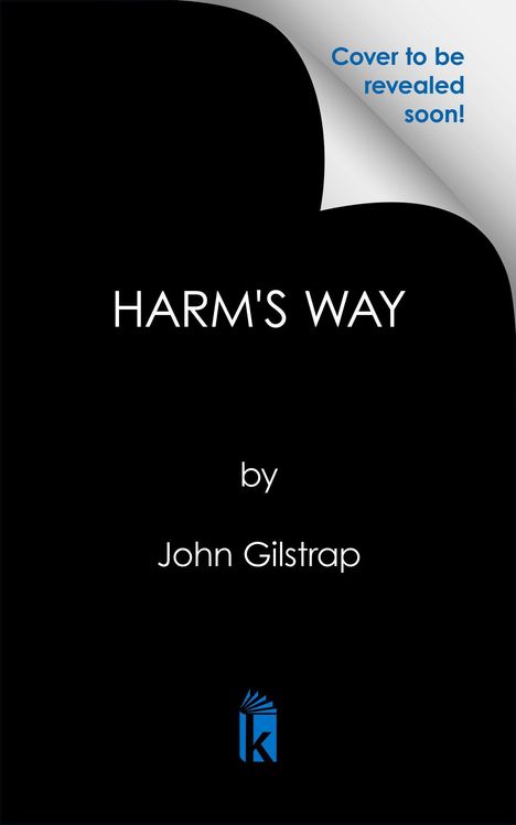 Text: "Cover to be revealed soon! HARM'S WAY by John Gilstrap." Unten ein blaues Logo mit einem stilisierten Buch.