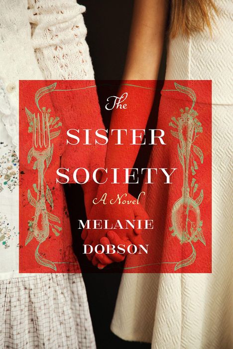 "Cover to be revealed soon!", "The Sister Society", "by Melanie Dobson" in Weiß auf schwarzem Hintergrund, Logo unten.