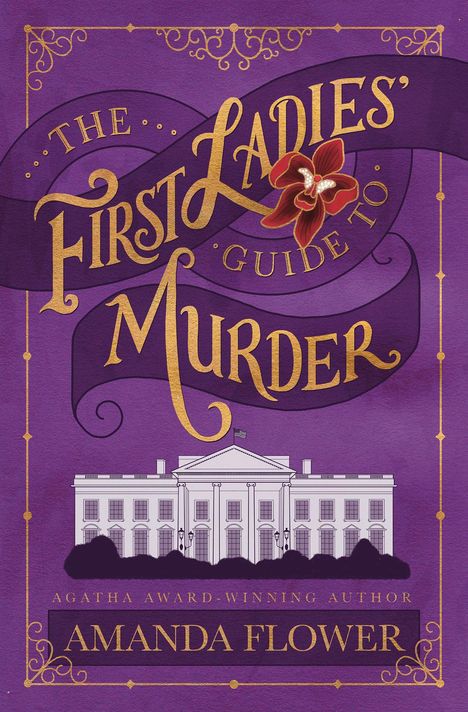 „The First Ladies’ Guide to Murder“. Illustration eines weißen Gebäudes auf lila Hintergrund mit goldener Schrift.