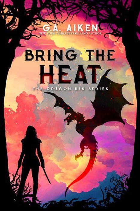 „G.A. Aiken“, „BRING THE HEAT“ und „THE DRAGON KIN SERIES“ auf buntem Hintergrund mit einer Kriegerfigur und einem Drachen.