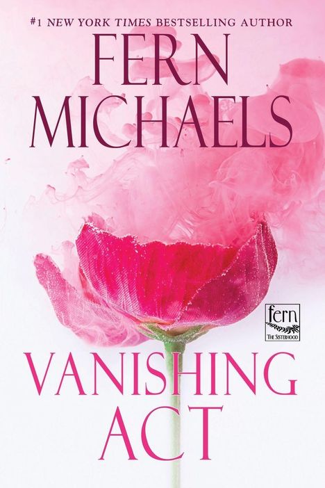 „#1 New York Times Bestselling Author Fern Michaels Vanishing Act“ in rosa, darüber ein stilisiertes Blütenmotiv.