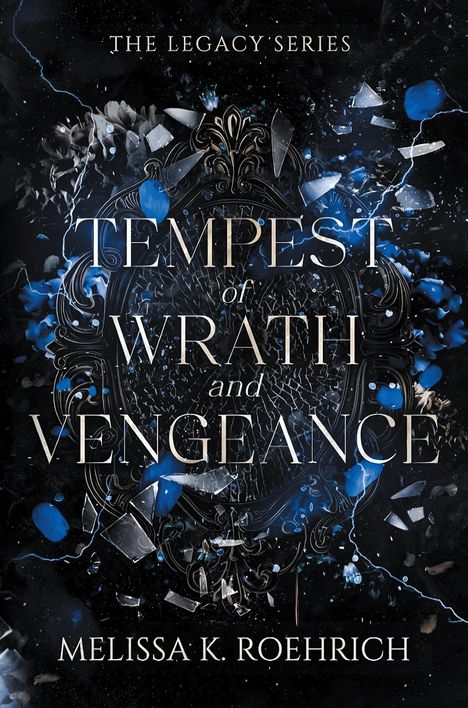 Melissa K Roehrich: Tempest of Wrath and Vengeance, Buch