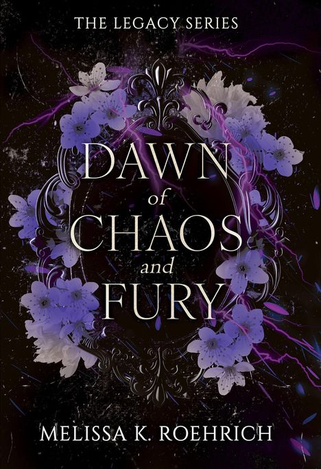 Melissa K Roehrich: Dawn of Chaos and Fury, Buch