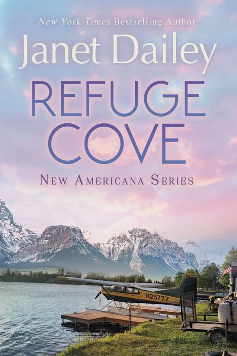 „Refuge Cove“ von Janet Dailey, Teil der „New Americana Series“. Im Hintergrund schneebedeckte Berge, See und Wasserflugzeug.