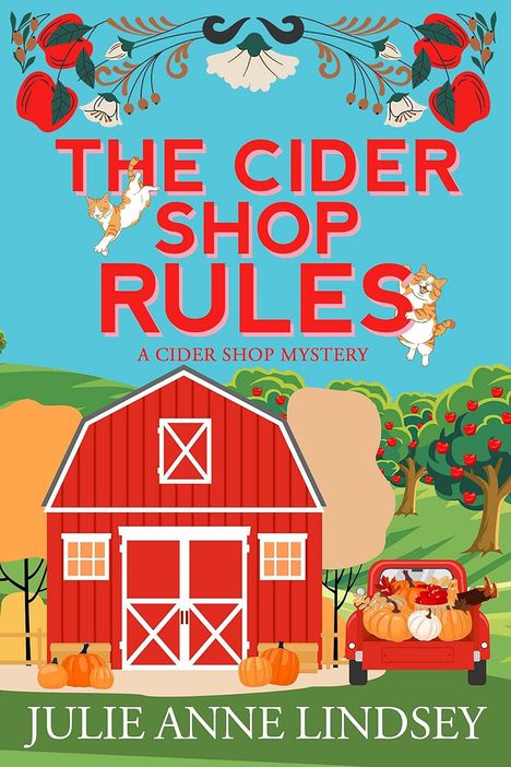 Julie Anne Lindsey: The Cider Shop Rules, Buch