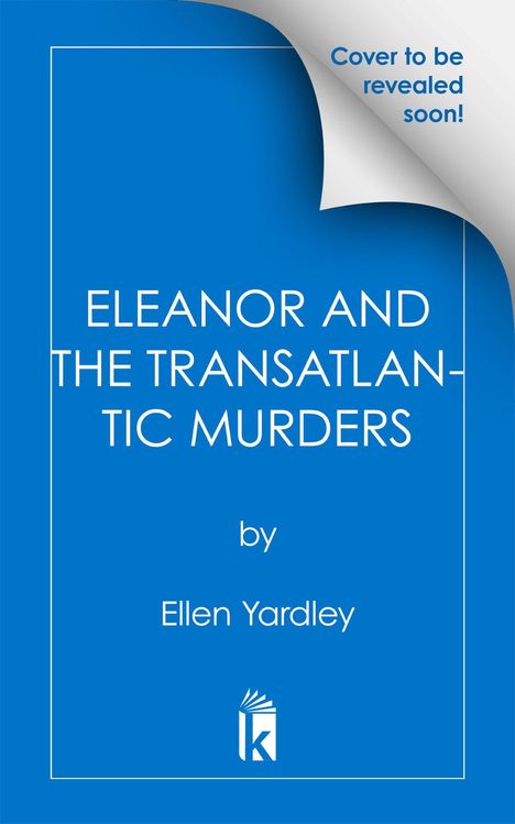 Titel: "Eleanor and the Transatlantic Murders" von Ellen Yardley. Blauer Hintergrund mit einem umgeblätterten Ecke.