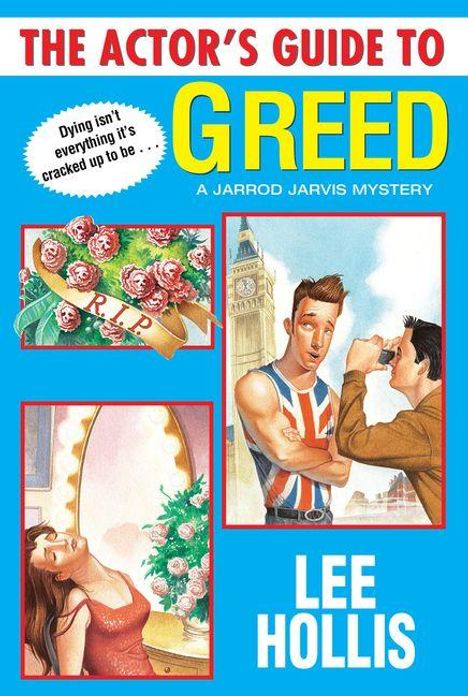 "The Actor's Guide to Greed" und "Lee Hollis". Illustration mit Szenen eines Mannes in London, Rosen und einer ohnmächtigen Frau.