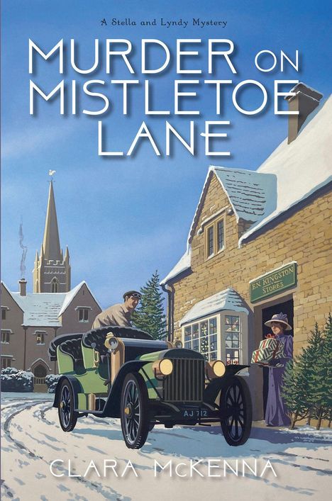 Titel: "Murder on Mistletoe Lane" von Clara McKenna. Illustration: Winterliche Straßenszene mit Auto und Frau mit Geschenken.