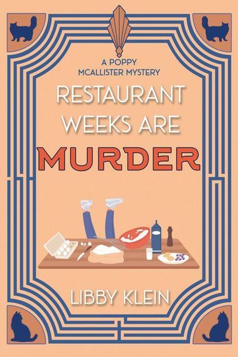 "RESTAURANT WEEKS ARE MURDER" von Libby Klein. Illustration: Beine ragen aus einem Küchentisch mit Zutaten hervor.