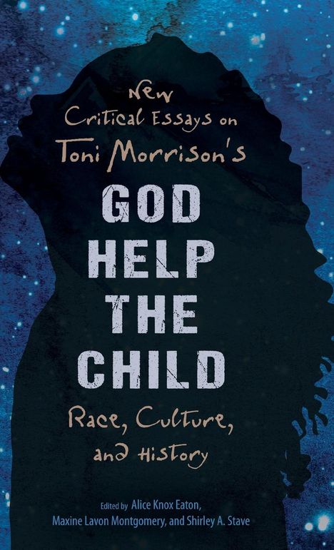 New Critical Essays on Toni Morrison's God Help the Child, Buch