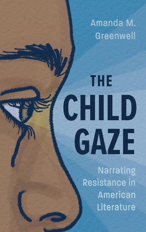 Amanda M Greenwell: Child Gaze, Buch