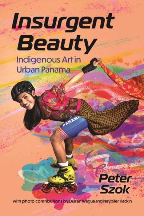 Peter Szok: Insurgent Beauty, Buch