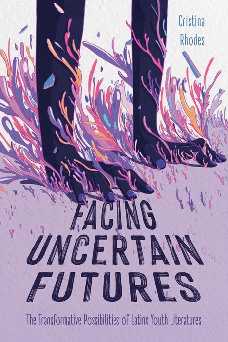 „Facing Uncertain Futures“ von Cristina Rhodes, Illustration von Füßen mit bunten Wellenformen.
