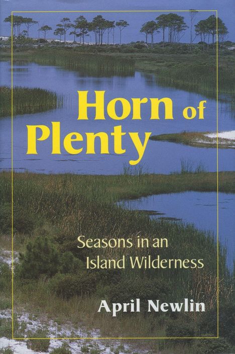 „Horn of Plenty“, „Seasons in an Island Wilderness“, „April Newlin“. Eine Landschaft mit einem See und Bäumen im Hintergrund.