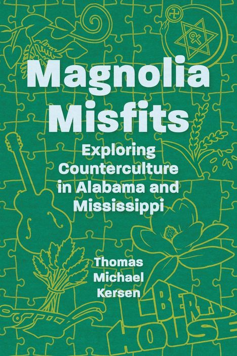 "Magnolia Misfits: Exploring Counterculture in Alabama and Mississippi" von Thomas Michael Kersen. Grünes Puzzle-Design.