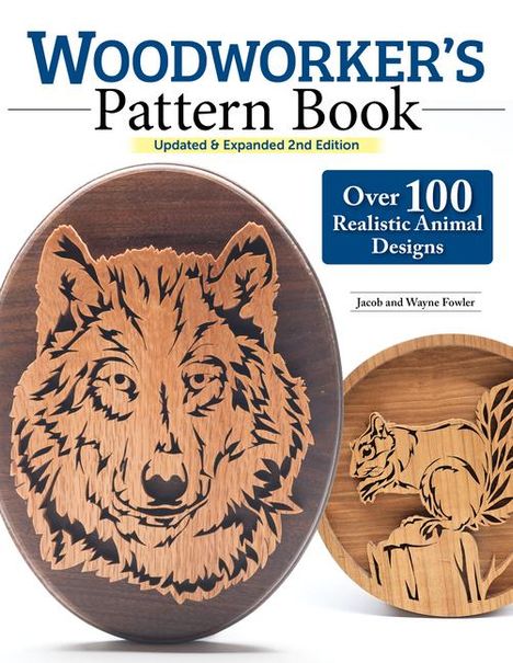 Wayne Fowler: Woodworker's Pattern Book, Updated &amp; Expanded 2nd Edition, Buch