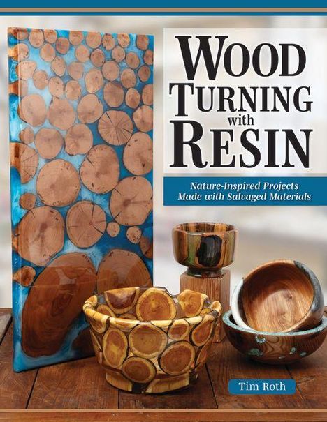 Buchcover "Wood Turning with Resin". Holz- und Harzkunstobjekte: eine Platte, Schalen und ein Becher auf Holzoberfläche.