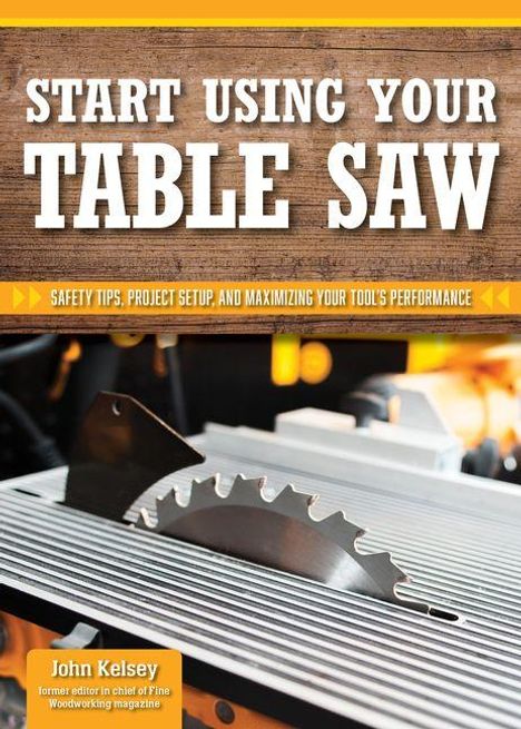 „Start Using Your Table Saw“ steht oben. Darunter ein Sägeblatt auf einem Tischkreissägebett.