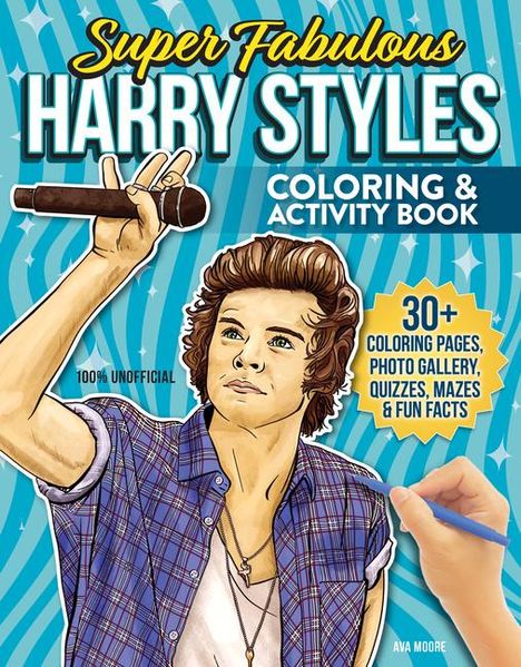 Ava Moore: Super Fabulous Harry Styles Coloring &amp; Activity Book, Buch