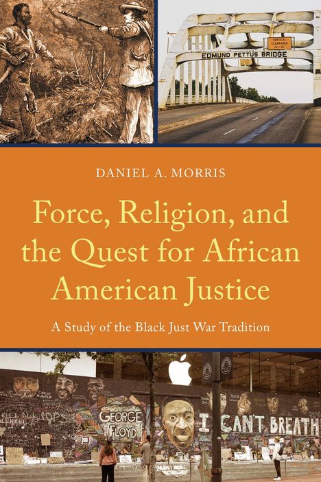 Daniel A Morris: Morris, D: Force, Religion, and the Quest for African Americ, Buch