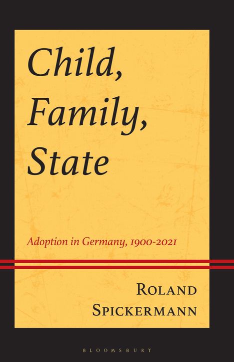Roland Spickermann: Child, Family, State, Buch