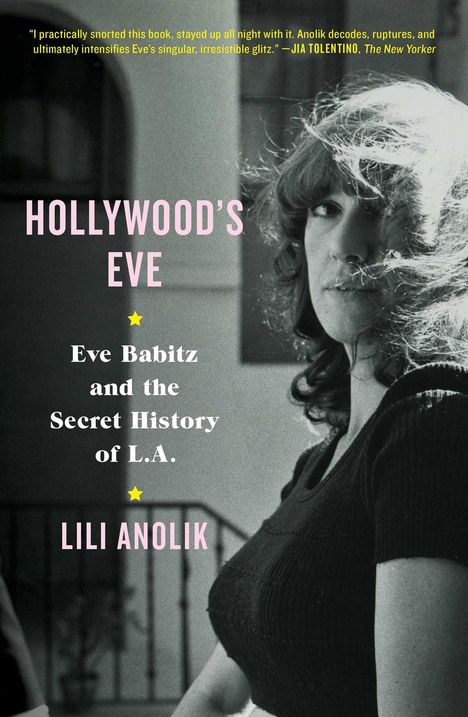 Lili Anolik: Hollywood's Eve, Buch