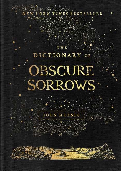 John Koenig: The Dictionary of Obscure Sorrows, Buch