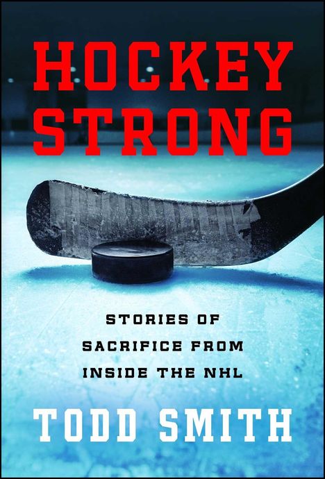 Todd Smith: Hockey Strong, Buch