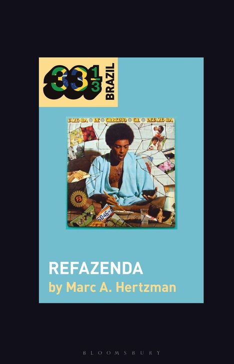 Marc A. Hertzman (University of Illinois, Urbana-Champaign, USA): Gilberto Gil's Refazenda, Buch