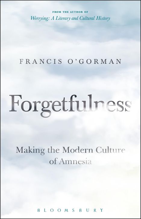 Francis O'Gorman: Forgetfulness, Buch