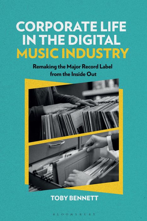 Toby Bennett: Corporate Life in the Digital Music Industry, Buch