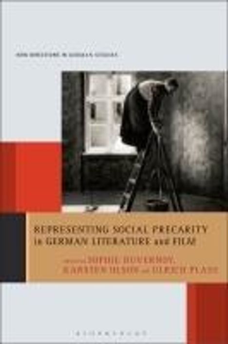 Representing Social Precarity in German Literature and Film, Buch