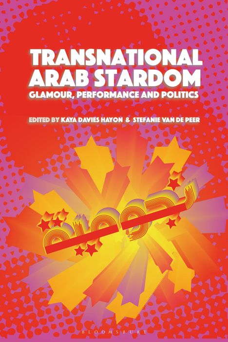 Arab Stardom: Transnational Glamour and Empowerment, Buch