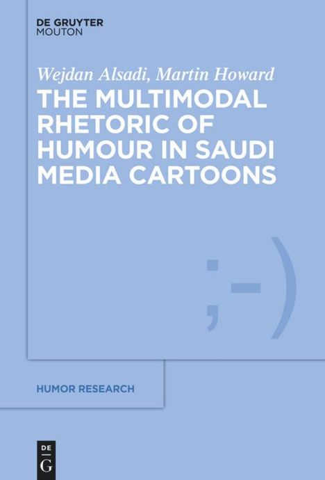 Wejdan Alsadi: The Multimodal Rhetoric of Humour in Saudi Media Cartoons, Buch