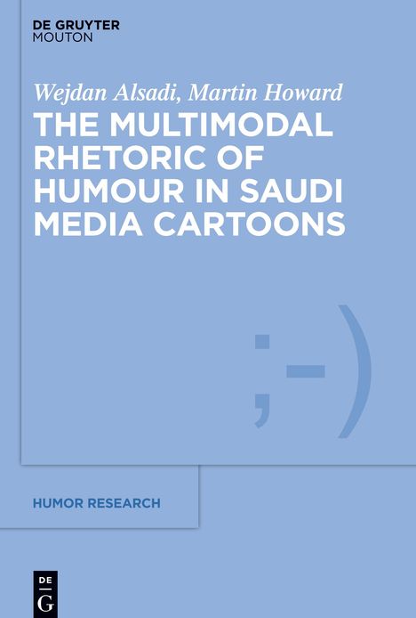 Wejdan Alsadi: The Multimodal Rhetoric of Humour in Saudi Media Cartoons, Buch