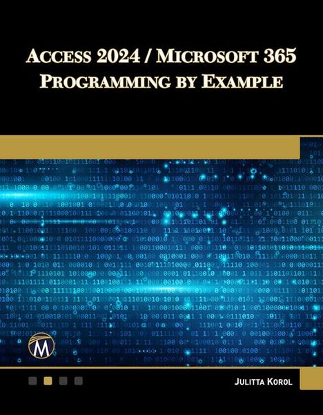 Julitta Korol: Access 2024 / Microsoft 365 Programming by Example, Buch
