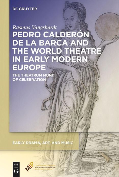 Rasmus Vangshardt: Pedro Calderón de la Barca and the World Theatre in Early Modern Europe, Buch