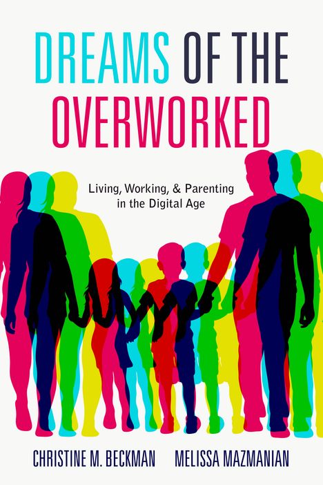 Christine M Beckman: Dreams of the Overworked, Buch