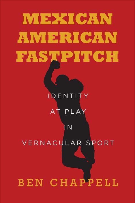 Ben Chappell: Mexican American Fastpitch, Buch