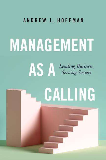 Andrew J. Hoffman: Mgmt As A Calling, Buch