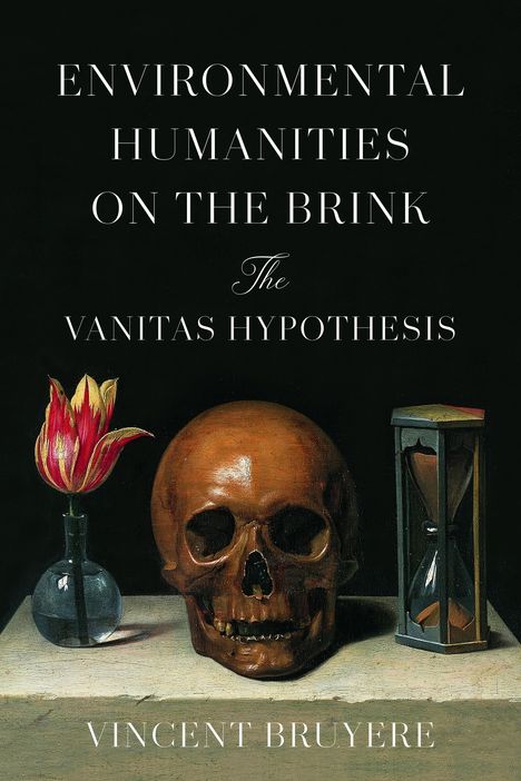 Vincent Bruyere: Environmental Humanities on the Brink, Buch