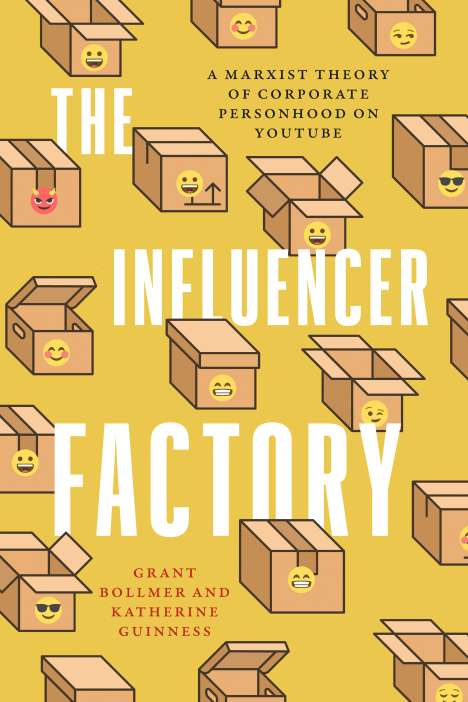 Grant Bollmer: The Influencer Factory, Buch
