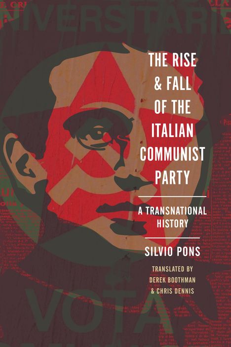 Silvio Pons: The Rise and Fall of the Italian Communist Party, Buch