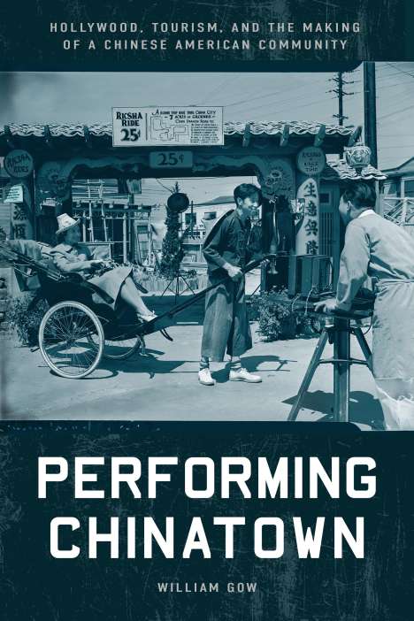 William Gow: Performing Chinatown, Buch
