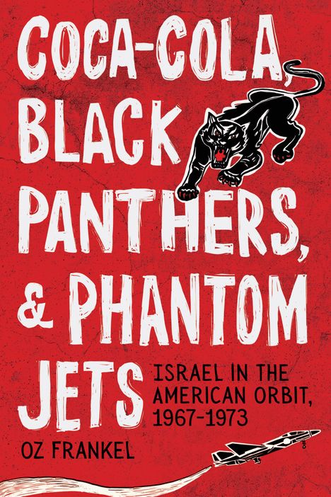 Oz Frankel: Coca-Cola, Black Panthers, and Phantom Jets, Buch