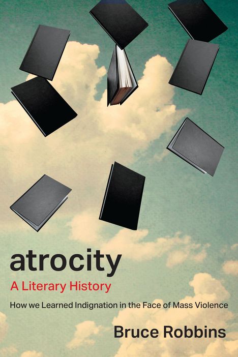 Bruce Robbins: Atrocity, Buch