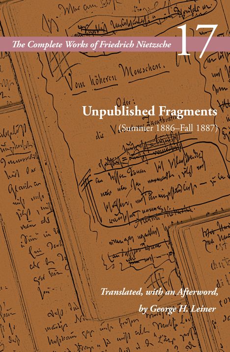 Friedrich Nietzsche (1844-1900): Unpublished Fragments (Summer 1886-Fall 1887), Buch