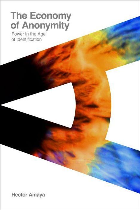 Hector Amaya: The Economy of Anonymity, Buch